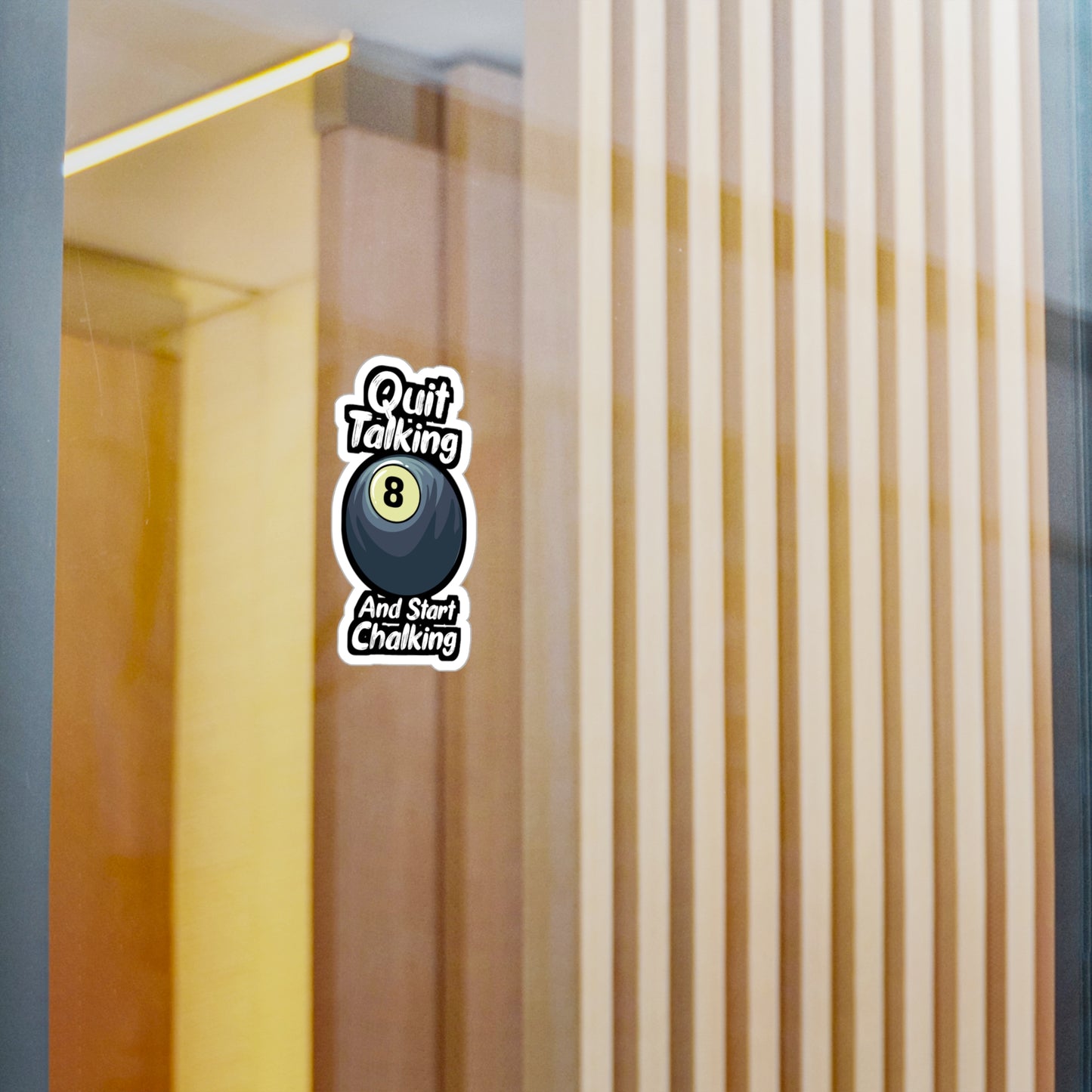 Quit Talking And Start Chalking - Billiards Sticker for Laptop Sticker. Water Bottle Sticker, Vinyl Pool Decal - Billiards Gift