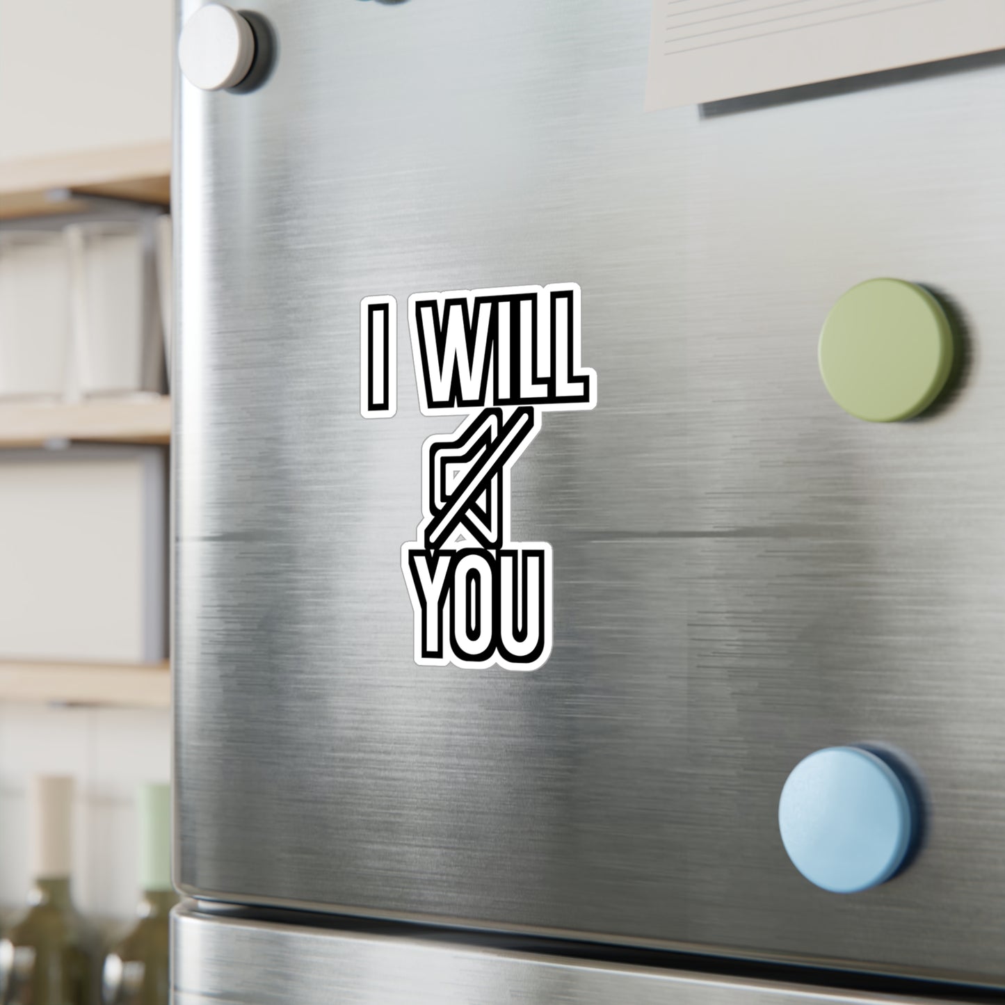 I will mute you - Music Sticker for Wall, Laptop, Window, Truck, Car Music Gift Vinyl Funny Decal Sticker
