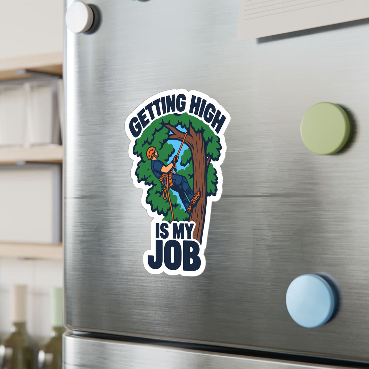 Tree Sticker - Getting High Is My Job - Funny Tree Worker and Branch Manager Decals for Laptop or Water Bottle