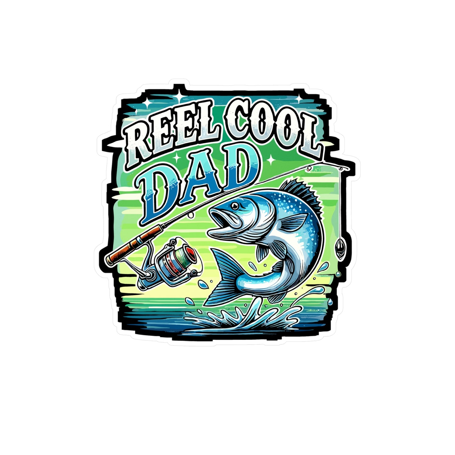Reel Cool Dad - Fishing dad Sticker for Laptop Sticker. Water Bottle Sticker, Vinyl Fishing Decal - Fishing dad Gift