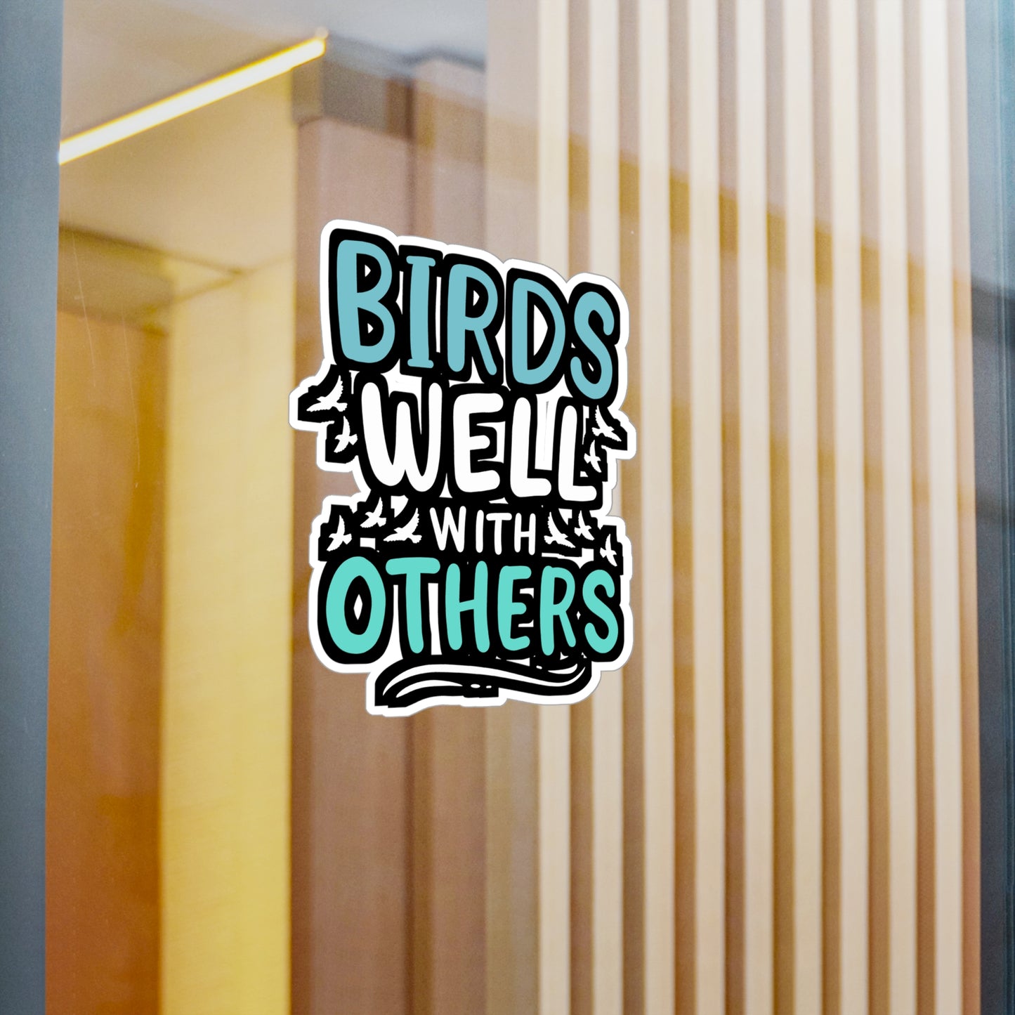 Birds Well With Others - Birdwatcher Sticker for Laptop Sticker. Water Bottle Sticker, Vinyl Binocular Decal - Birdwatcher Gift