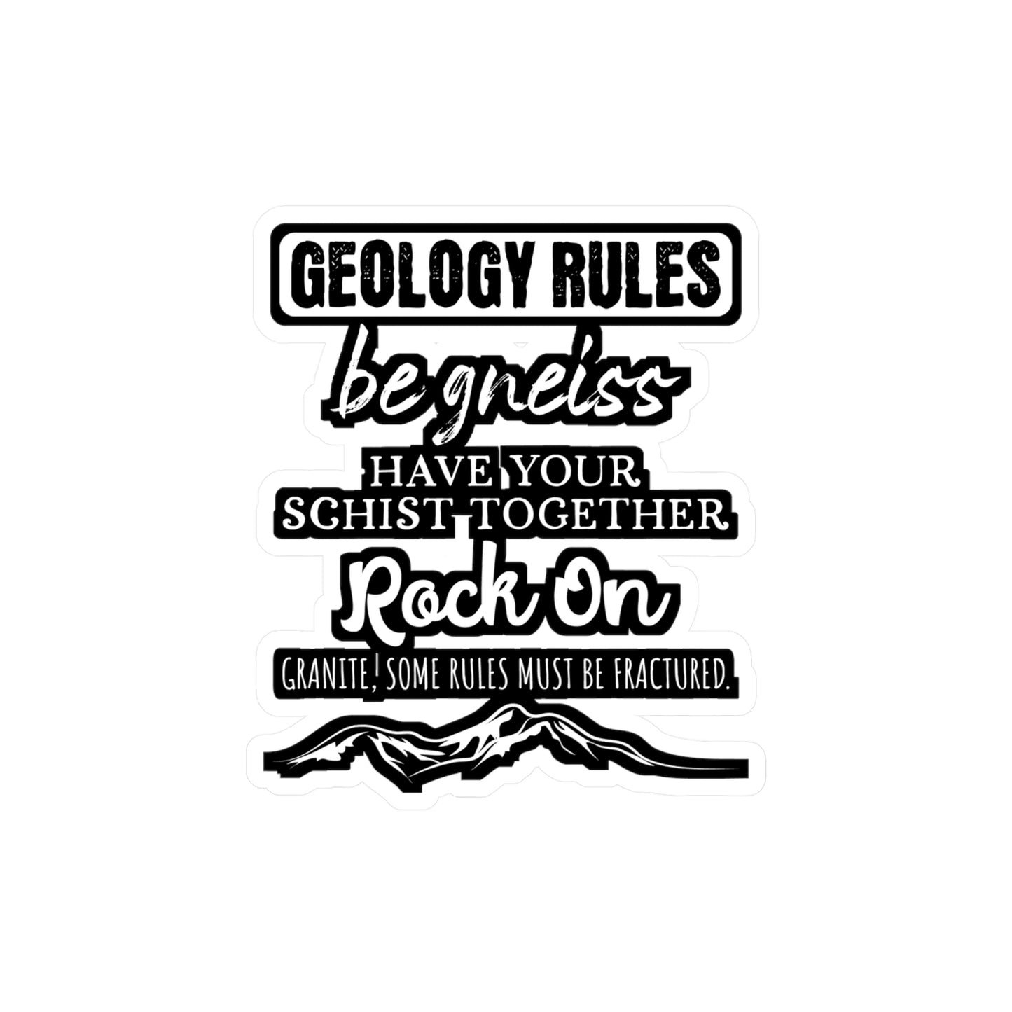 Geology Rules - Geology Sticker for Car Window Laptop Sticker. Water Bottle Sticker, Vinyl Geologist Decal, Rocks Sticker - Geology Gift