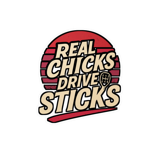 Real Chicks Drive Sticks – Manual Driver Vinyl Sticker for Laptop, Water Bottle, Car | Funny Gearhead Girl Decal, Manual Driver Gift