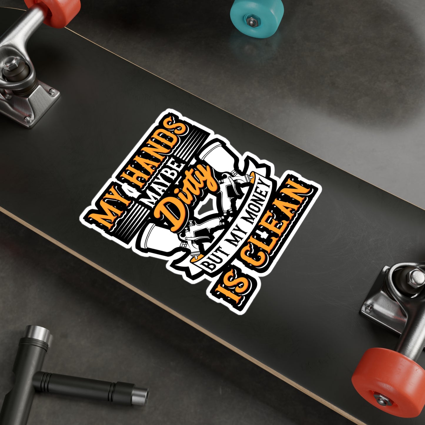 My Hands May Be Dirty But My Money Is Clean - Painter Sticker for Laptop Sticker. Water Bottle Sticker, Vinyl Car-painter Decal - Painter Gift