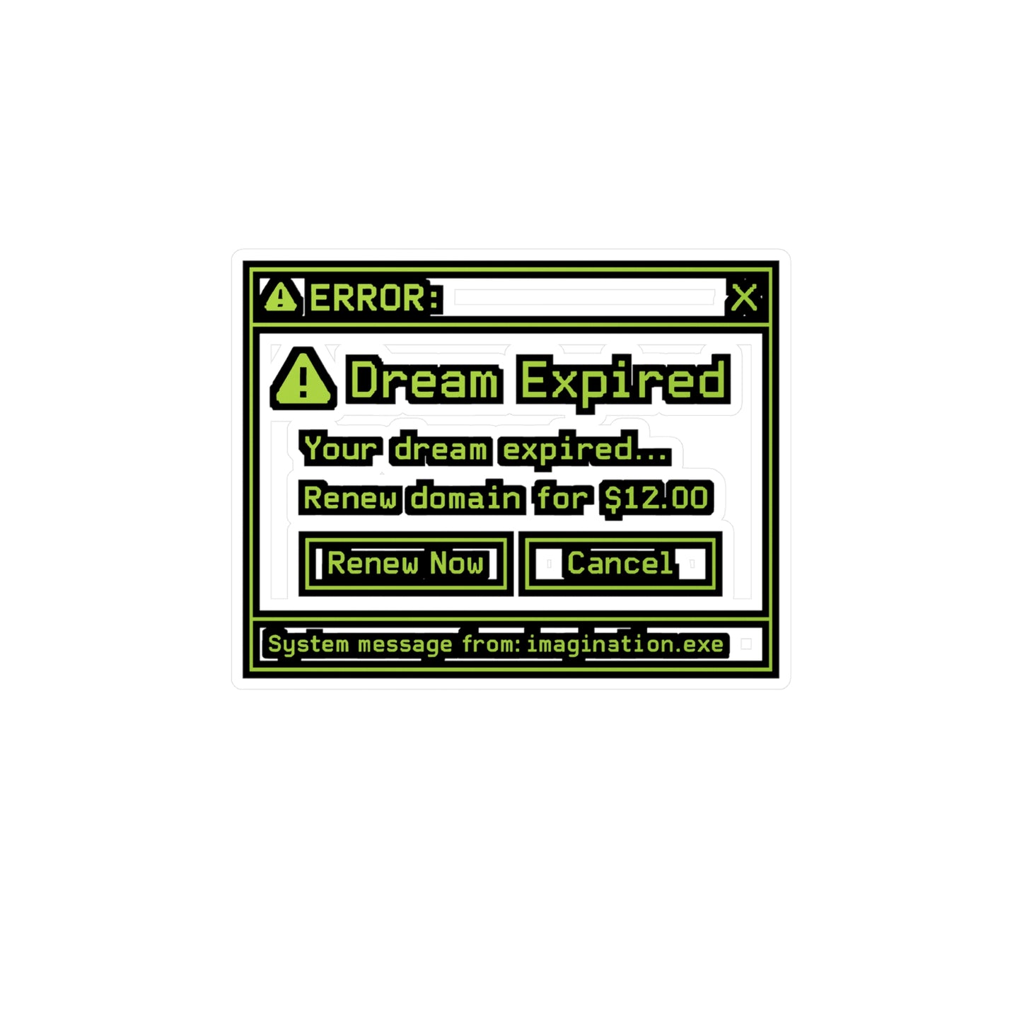 Nerd Sticker – "Your dream expired… renew domain for $12" Programming Decals, Coding Student Gift for Laptop, Waterproof Vinyl