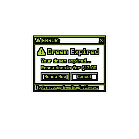 Nerd Sticker – "Your dream expired… renew domain for $12" Programming Decals, Coding Student Gift for Laptop, Waterproof Vinyl