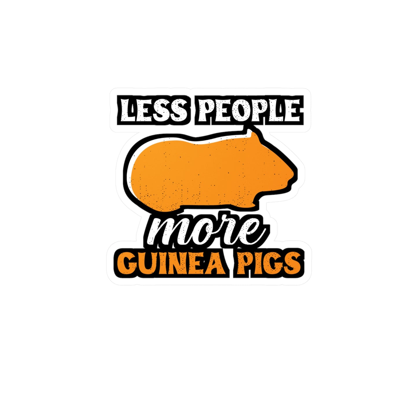 Less People More Guinea Pigs | Guinea Sticker | Guinea pig Decals | Furry Laptop Sticker | Guinea Gift | Guinea pig Gift