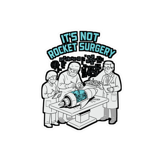 Doctor Sticker – "It's Not Rocket Surgery" Medical School Decals for Laptop, Water Bottle, Medicine Student Gifts, Waterproof Vinyl, Funny Doctor Accessory