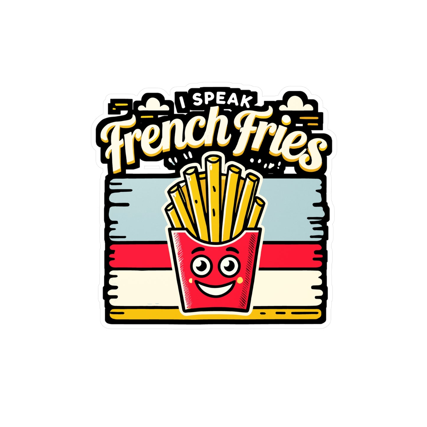 I Speak French Fries - French Sticker for Laptop Sticker. Water Bottle Sticker, Vinyl French Fries Decal - French Gift