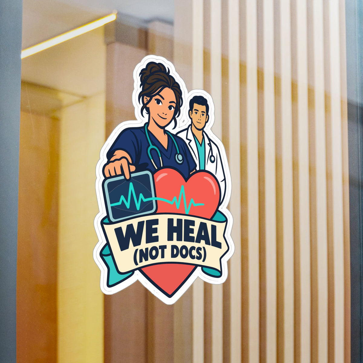Nurse Sticker “We Heal (Not Docs)” Nursing Student Vinyl Decals for Laptop and Water Bottle