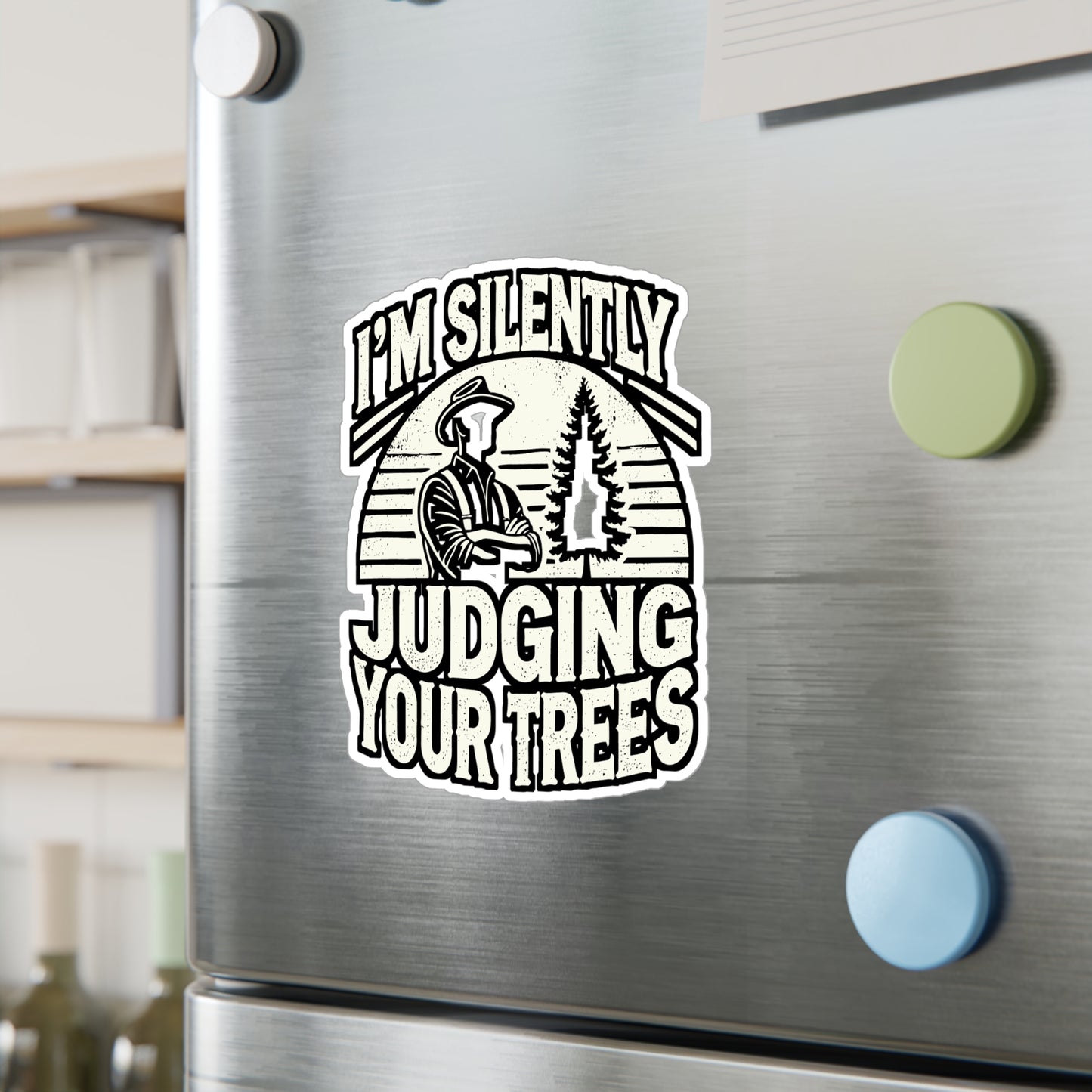 I'm Silently Judging Your Trees – Arborist Sticker for Laptop or Water Bottle | Vinyl Tree Trimmer Decal | Funny Arborist Gift