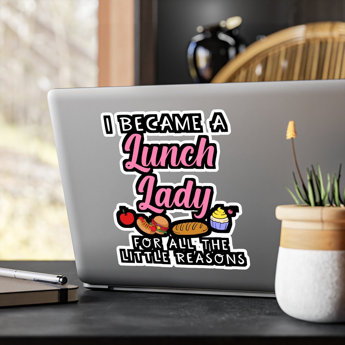 I Became A Lunch Lady For All The Little Reasons | Lunch lady Sticker | Lunch Decals | School Laptop Sticker | Lunch lady Gift | Lunch Gift