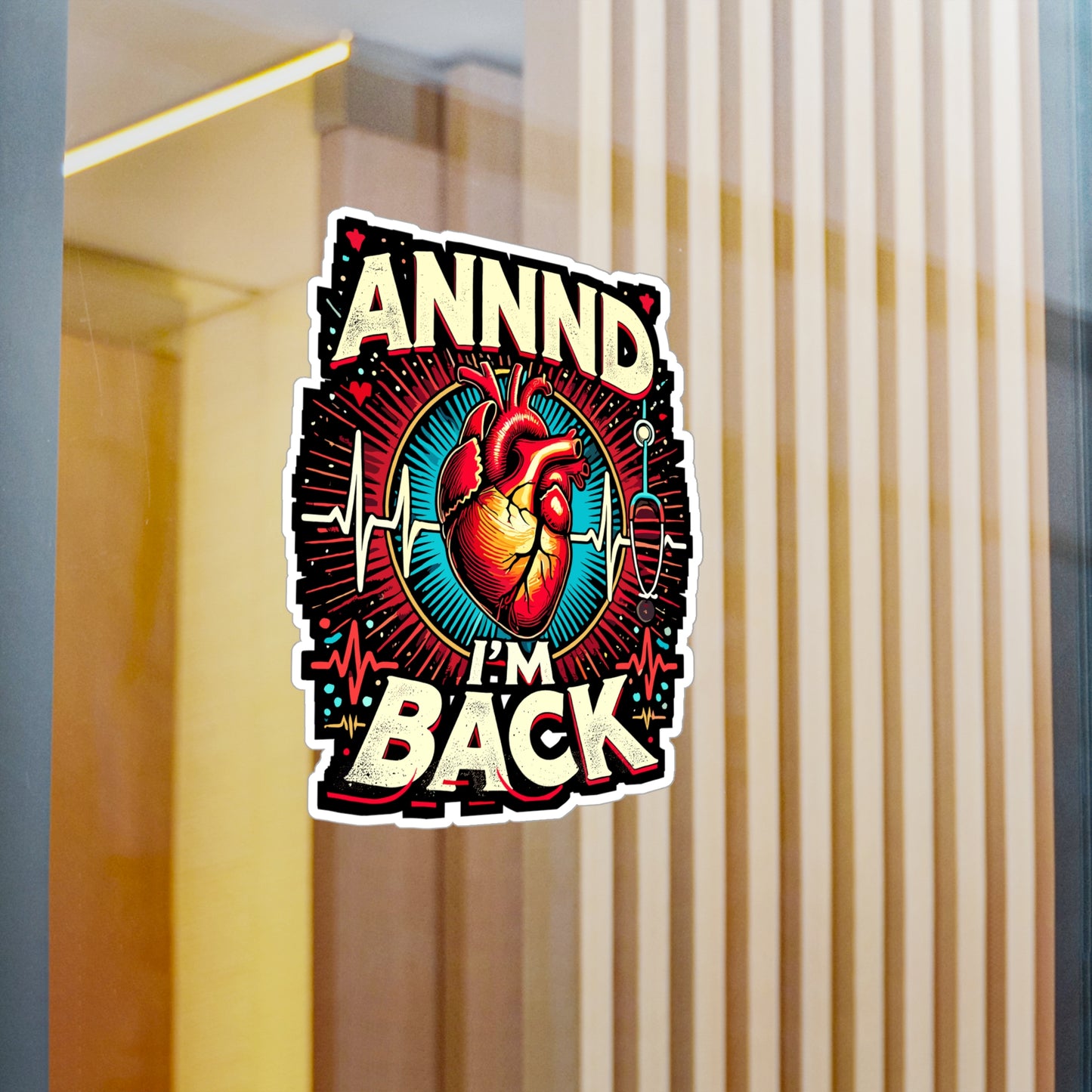 Annnd I'm Back - Heart Sticker for Car Window Laptop Sticker. Water Bottle Sticker, Vinyl Comeback Decal, Medical Sticker - Heart Gift