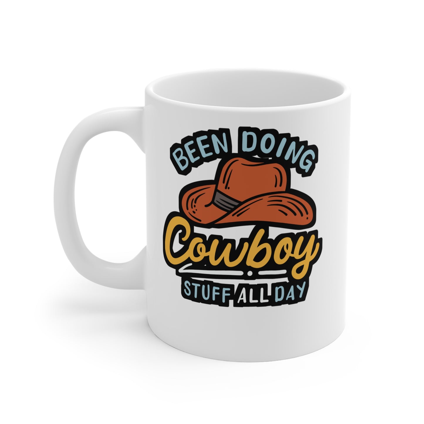 Doing Cowboy Stuff All Day - Cowboy Mug for Coffee 11oz. Cowboy Cup, White ceramic, Rodeo Mug, Buck-off Tea Cup - Cowboy Gift