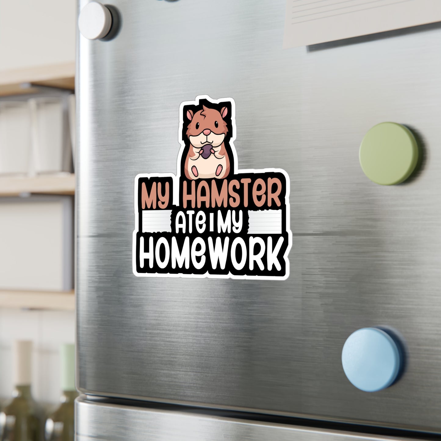 My hamster ate my homework - Hamster Sticker for Wall, Laptop, Window, Truck, Car Hamster Gift Vinyl Hamster gift Decal Sticker