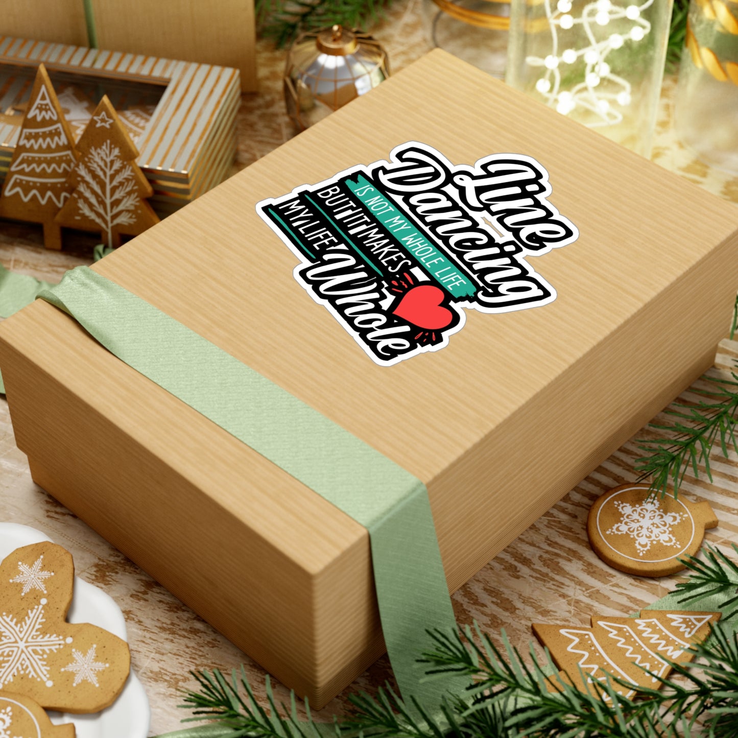 Line Dancing is not My Whole Life But It Makes My Life Whole | Line dance Sticker | Dancer Decals | Line dance Gift