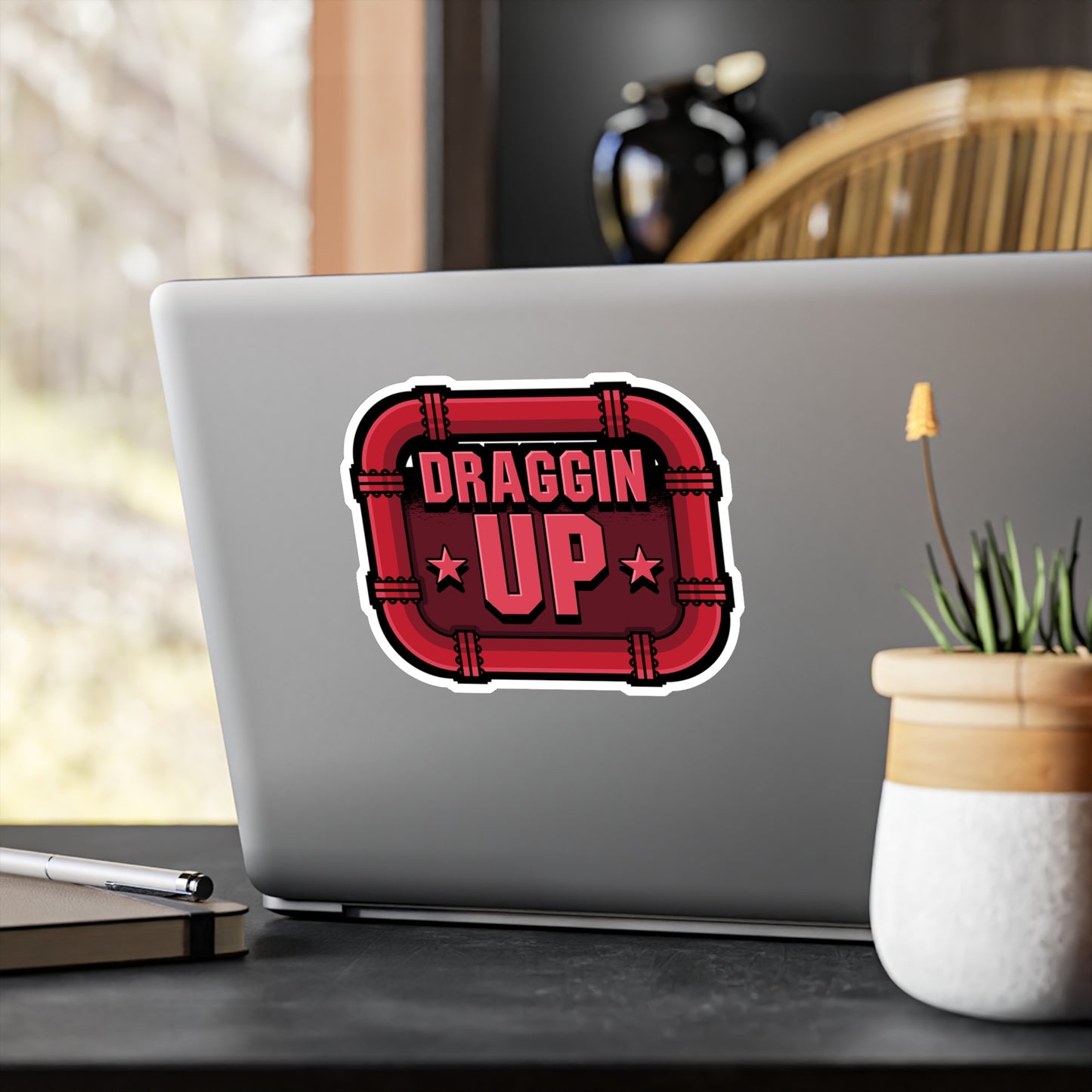 Draggin Up - Welding Sticker for Car Window Laptop Sticker. Water Bottle Sticker, Vinyl Welder Decal, Tack Sticker - Welding Gift