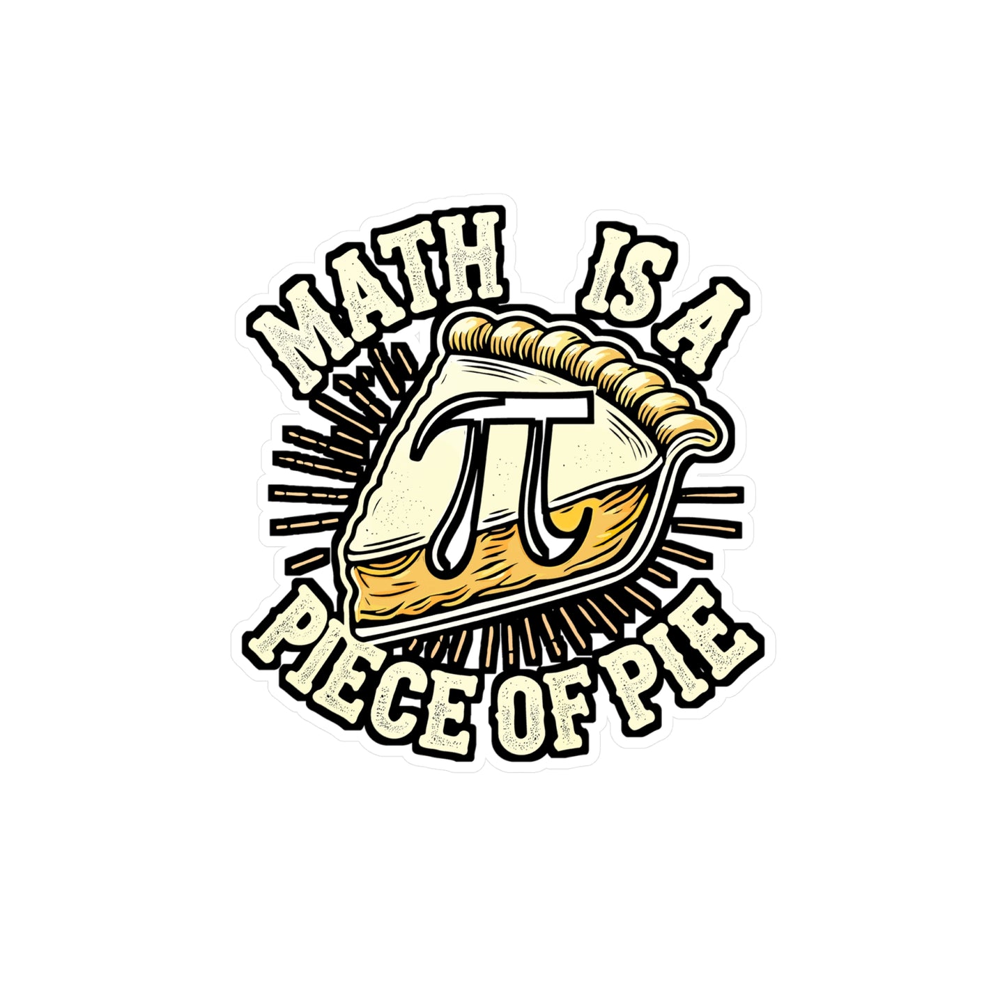 Math Is A Piece Of Pie – Vinyl Sticker for Car Window, Laptop & Water Bottle | Geometry & Formula Decal, Math Gift for Teachers & Students