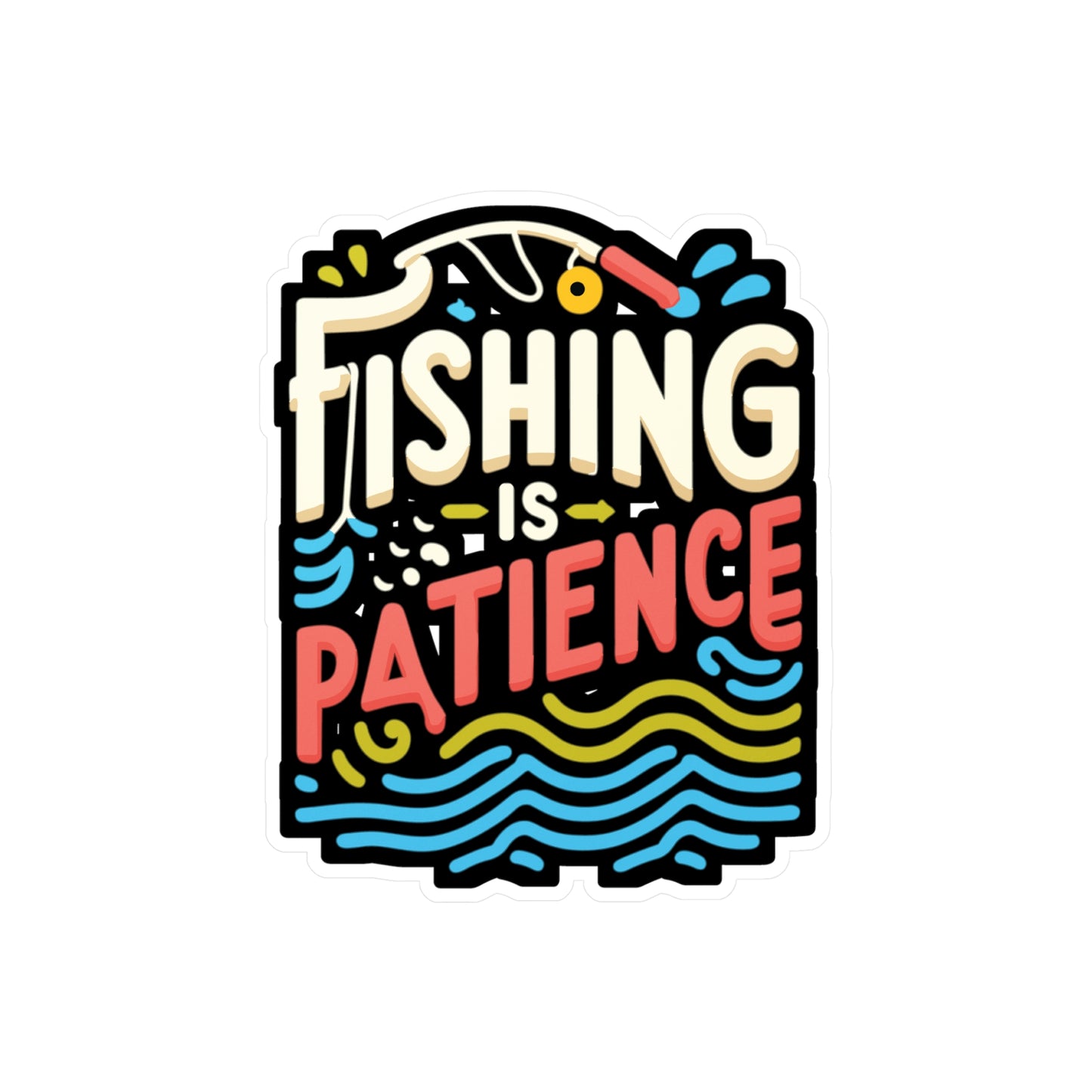 Fishing is patience - Fishing Sticker for Car Window Laptop Sticker. Water Bottle Sticker, Vinyl Angling Decal, Lake Sticker - Fishing Gift