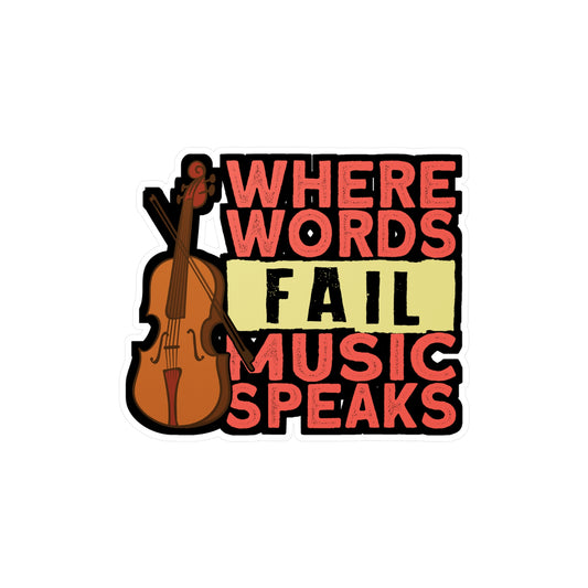 Where Words Fail Music Speaks - Teacher Sticker for Laptop Sticker. Water Bottle Sticker, Vinyl Musical Decal - Teacher Gift