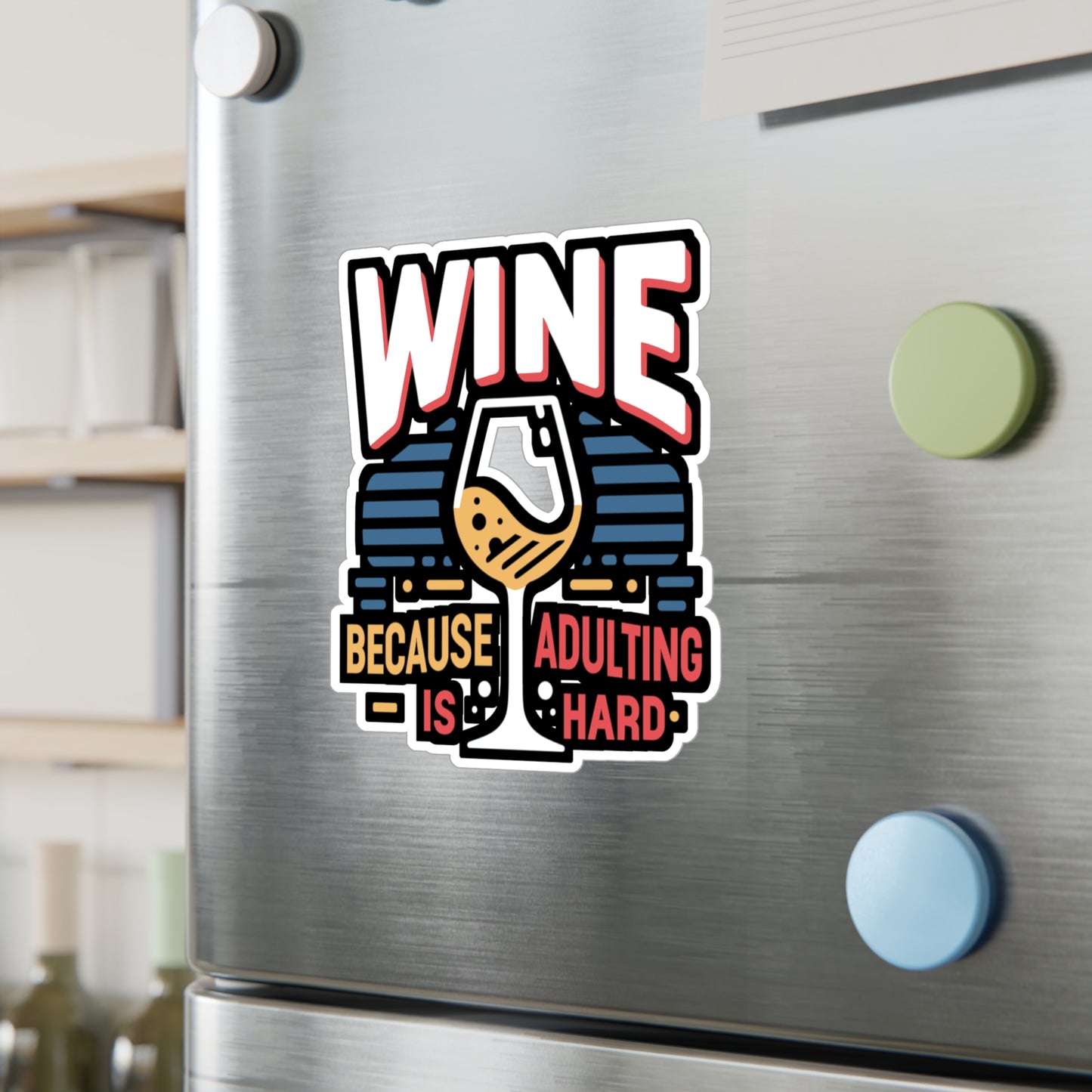 Wine because adulting is hard - Drinking Sticker for Laptop Sticker. Water Bottle Sticker, Vinyl Wine Decal - Drinking Gift