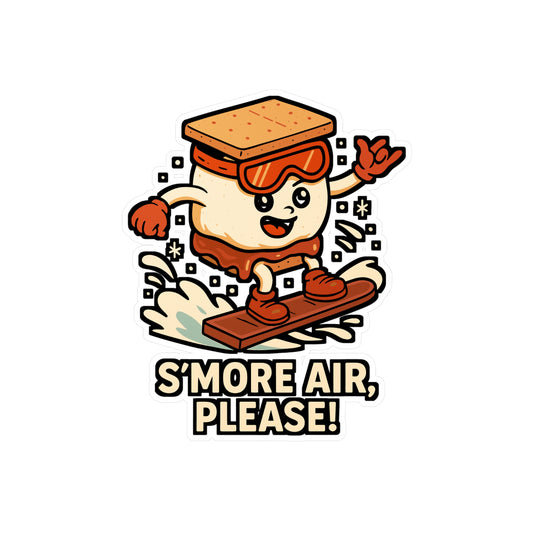 S’more air, please - Snowboard Sticker for Laptop, Water Bottle, Snowboarders Gift, Cool Snowboarding Decal for Teens & Adults