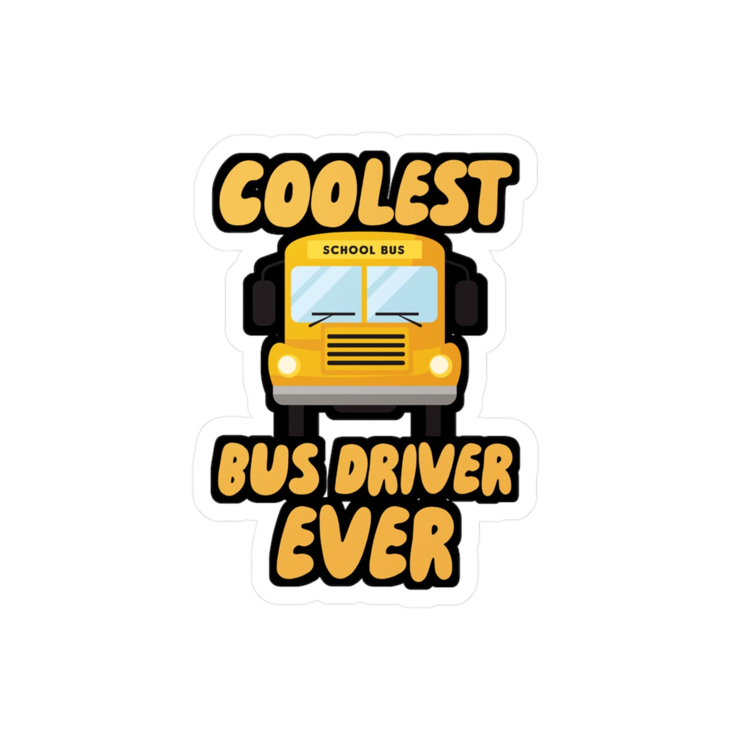 Coolest Bus Driver Ever - School Sticker for Wall, Laptop, Window, Truck, Car School Gift Vinyl Teacher Decal Sticker