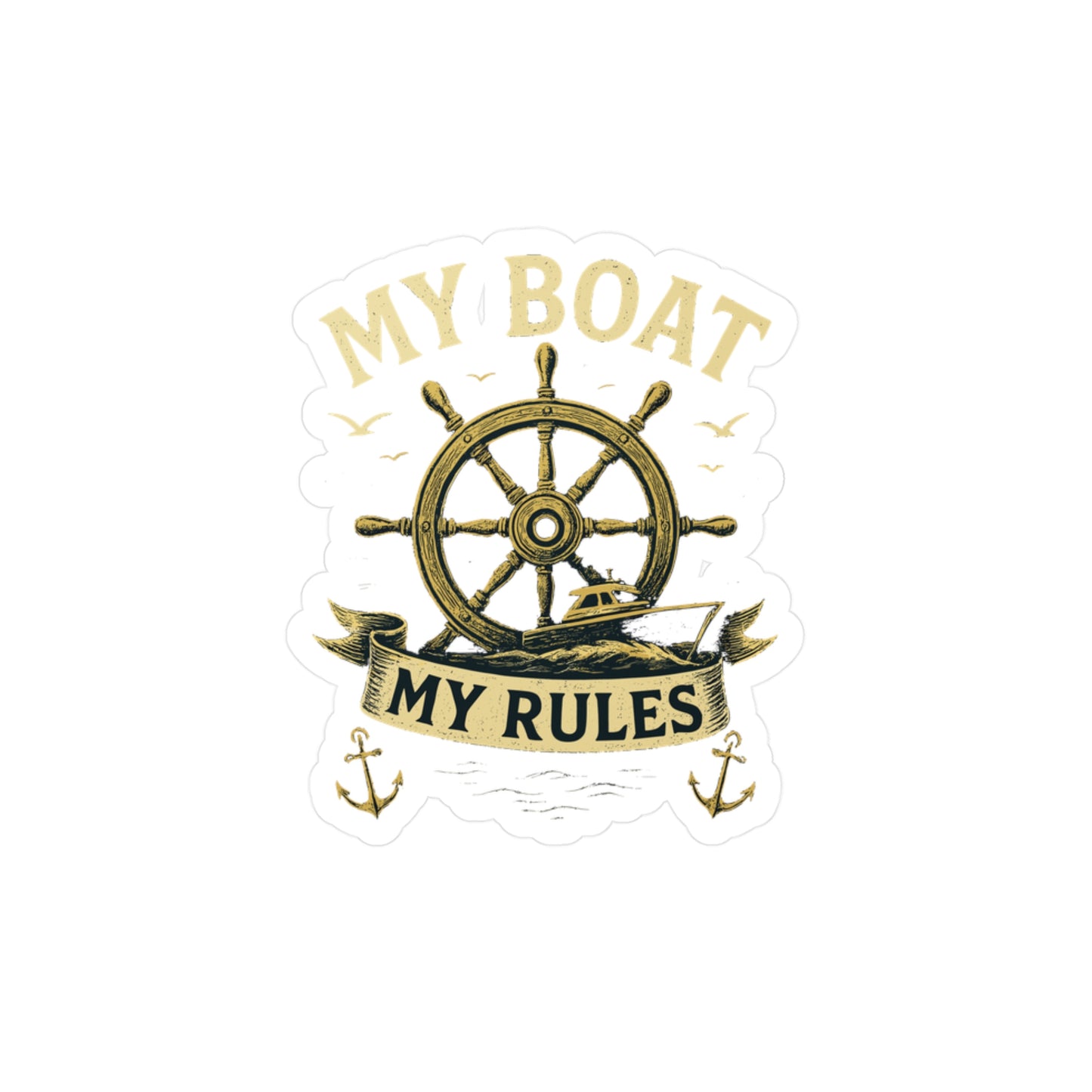 Boating Sticker - "My Boat My Rules" Decals for Sailor or Captain, Waterproof Vinyl for Boat, Laptop, Water Bottle, Nautical Gift