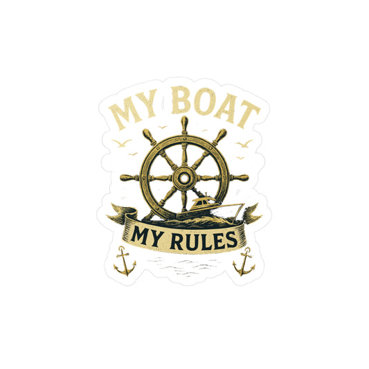 Boating Sticker - "My Boat My Rules" Decals for Sailor or Captain, Waterproof Vinyl for Boat, Laptop, Water Bottle, Nautical Gift