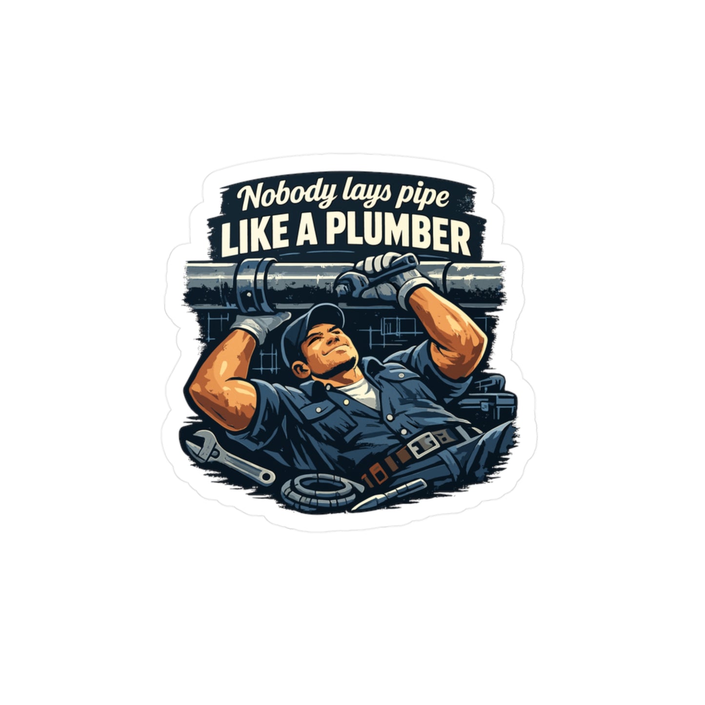 Plumber Sticker Nobody Lays Pipe Like a Plumber Funny Plumbing Decals Waterproof Vinyl for Laptop Water Bottle Pipefitter Steamfitter