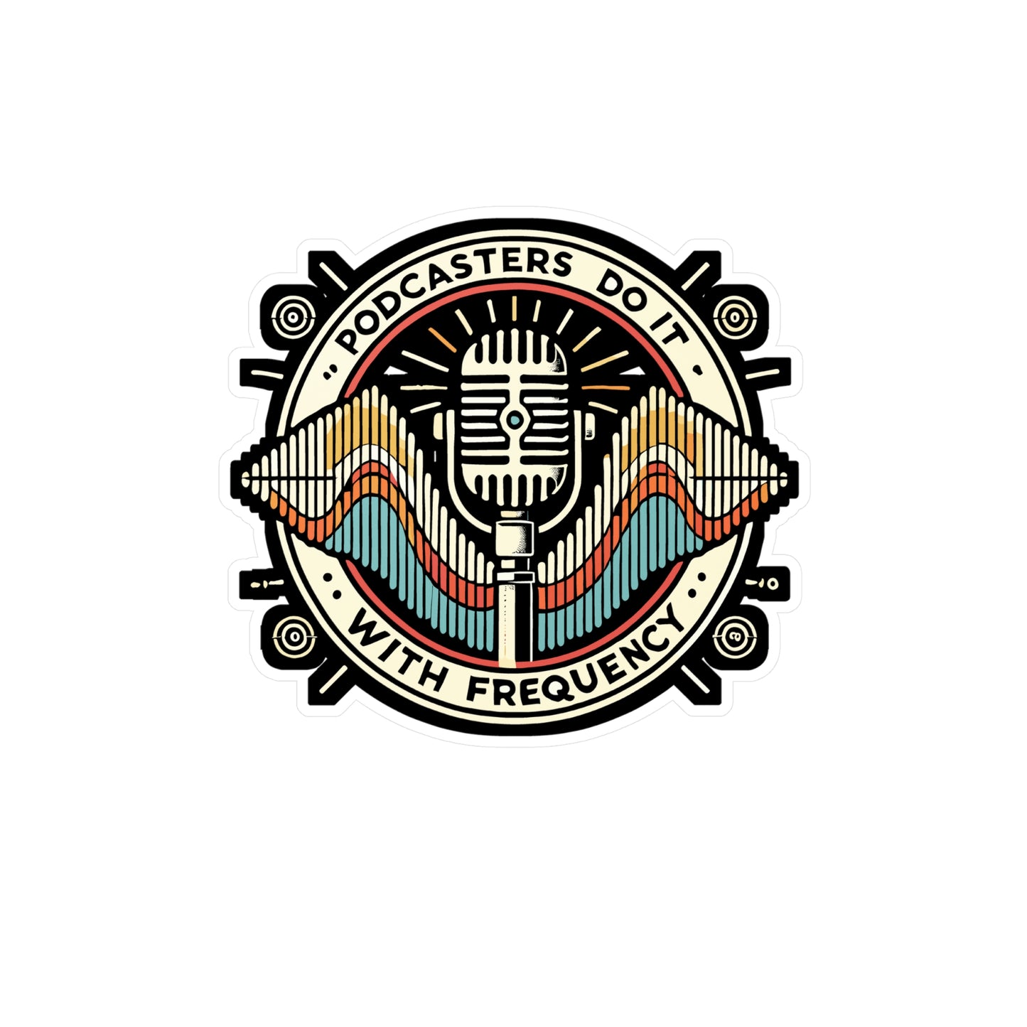 Podcasters Do It With Frequency - Podcast Sticker for Laptop Sticker. Water Bottle Sticker, Vinyl Frequency Decal - Podcast Gift