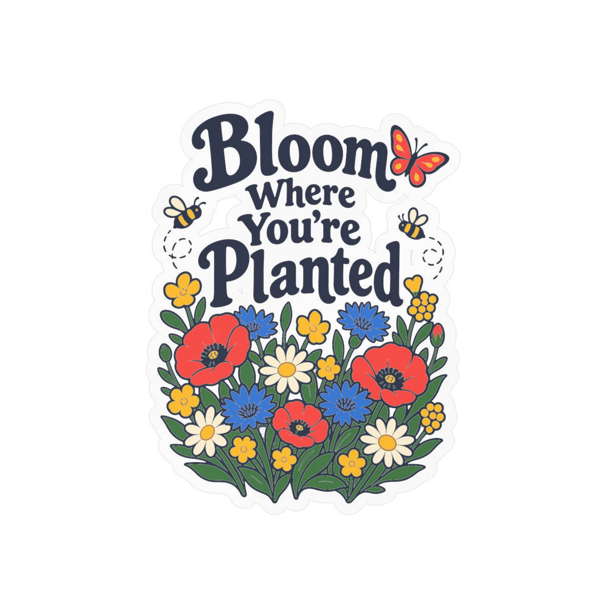 Plants Sticker - Bloom Where You’re Planted, Nature-Inspired Dandelion Decals for Laptop and Water Bottle, Friendship Design