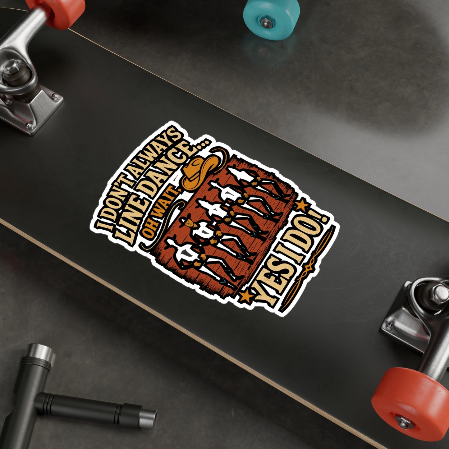 I Don’t Always Line Dance… Oh Wait, Yes I Do – Line Dance Sticker for Laptop, Water Bottle & Car | Vinyl Dancer Decal & Gift