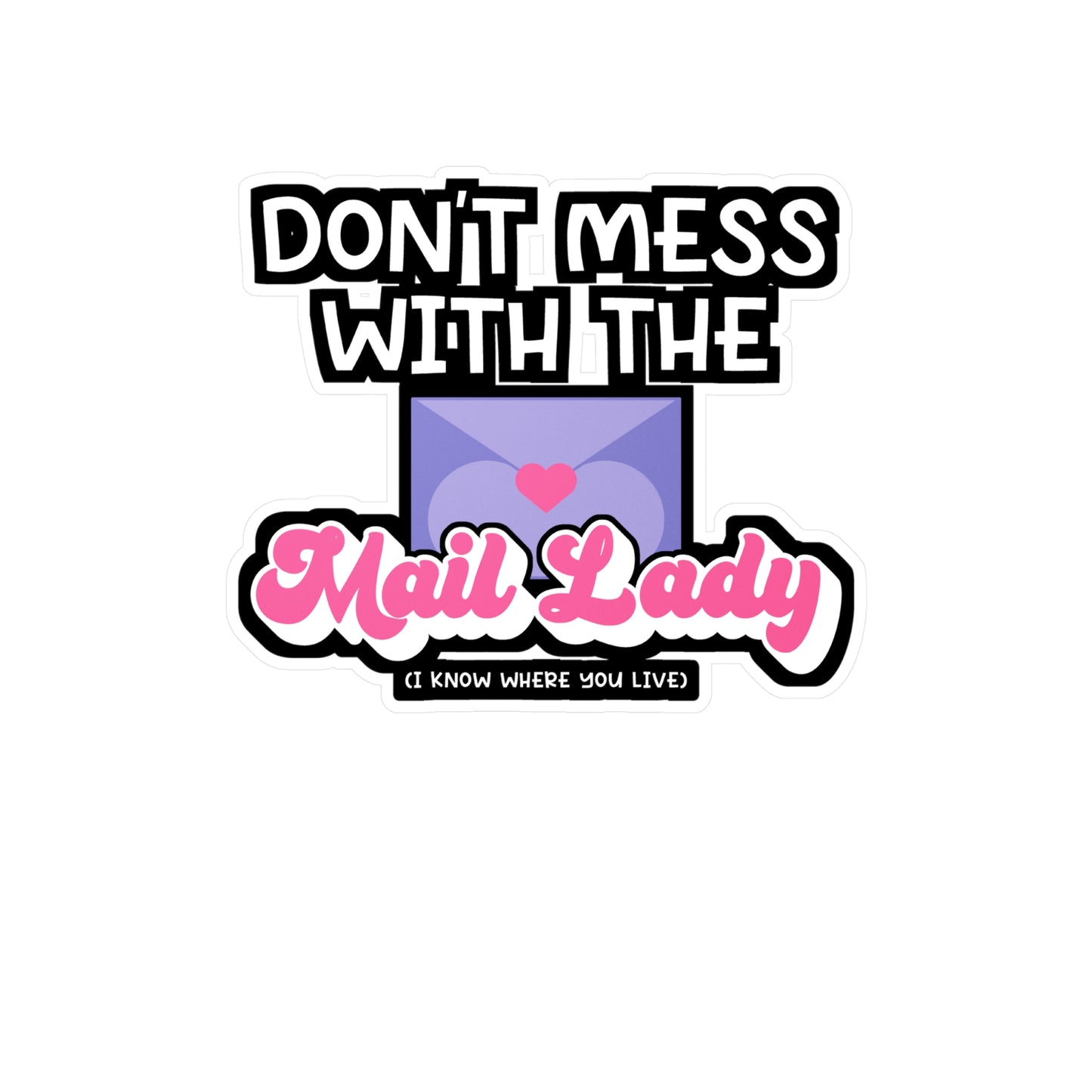 Don't Mess with The Mail Lady | Postal worker Sticker | Funny postal worker Decals | Postal worker Gift