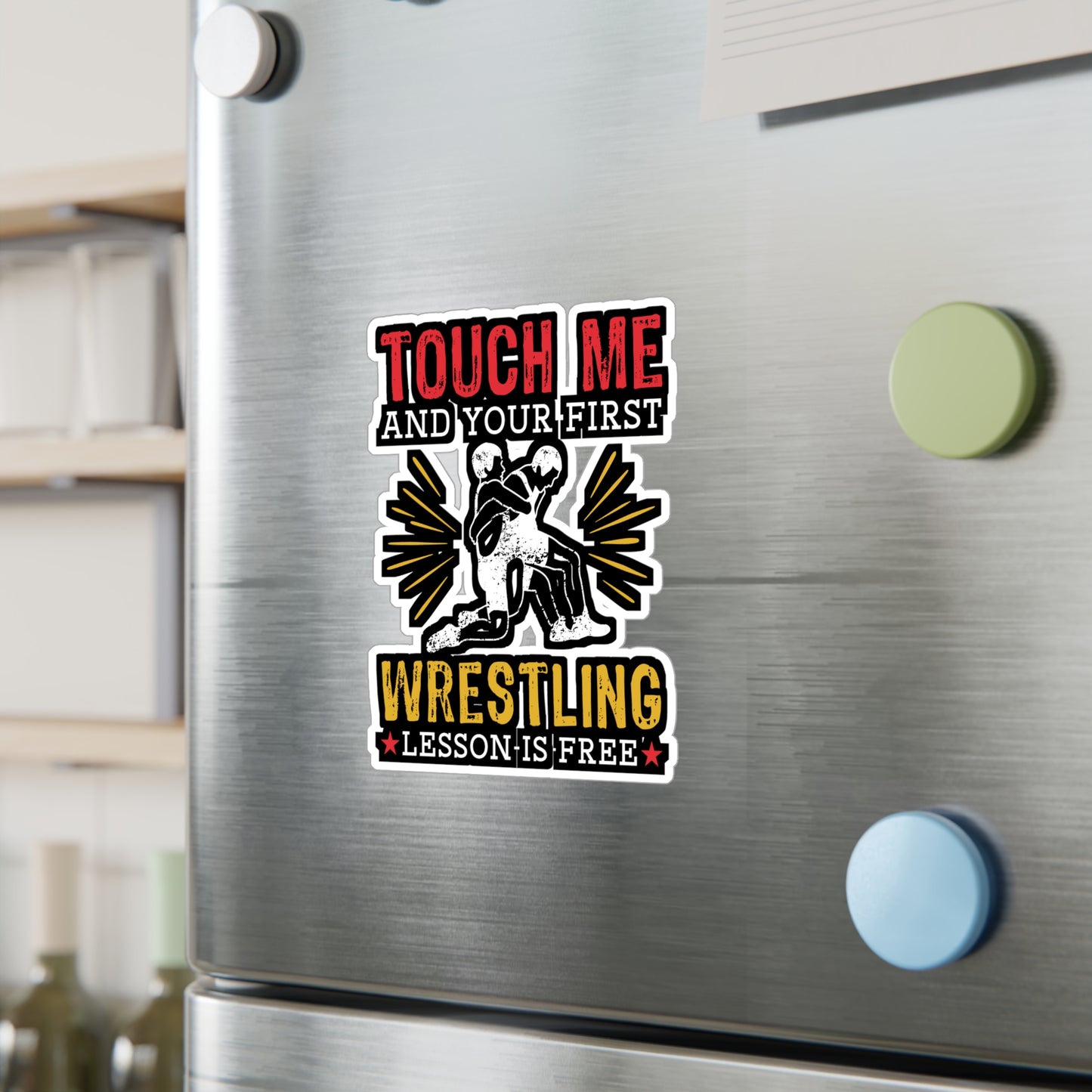 Touch Me And Your First Wrestling Lesson Is Free - Wrestle Sticker for Wall, Laptop, Window, Truck, Car Wrestle Gift Vinyl Wrestling Decal Sticker