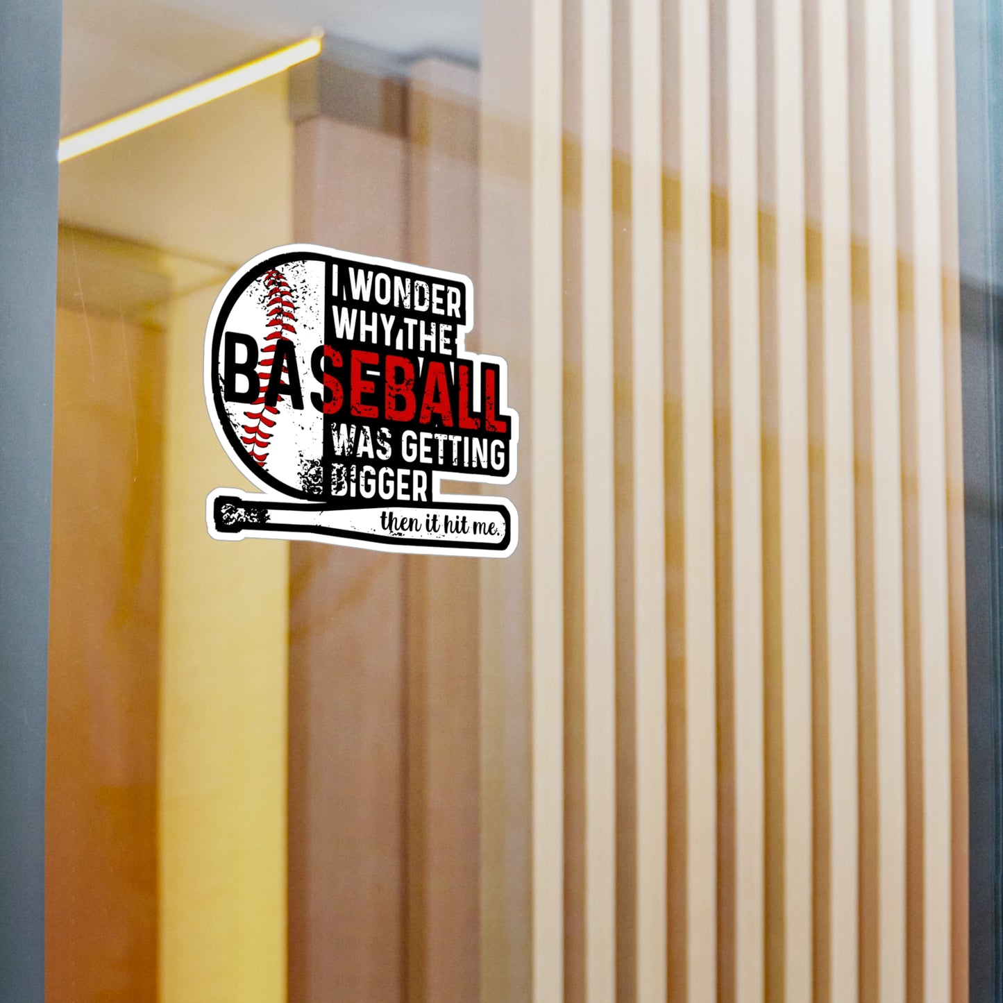 I Wondered Why The Baseball Was Getting Bigger Then It Hit Me - Baseball Sticker for Laptop Sticker. Water Bottle Sticker, Vinyl Softball Decal - Baseball Gift