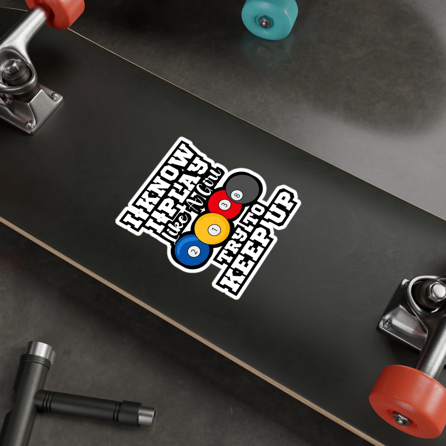 I Know I Play Like A Girl Try To Keep Up Pool Billiards | Billiards Sticker | Pool Decals | Billiards Gift