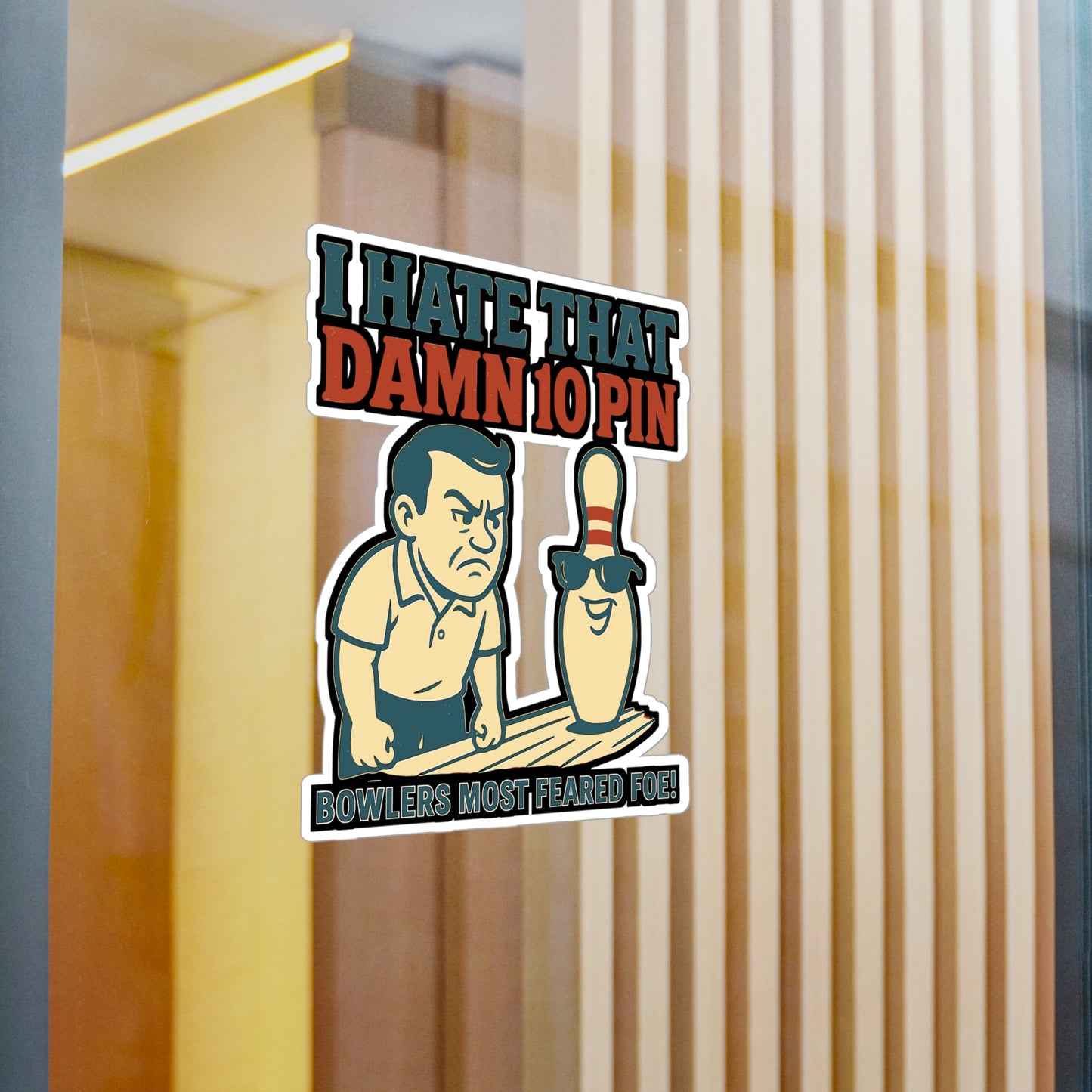 I Hate That Damn 10 Pin - Bowling Sticker for Laptops, Water Bottles - Funny Gift for Bowlers & Bowling Lovers