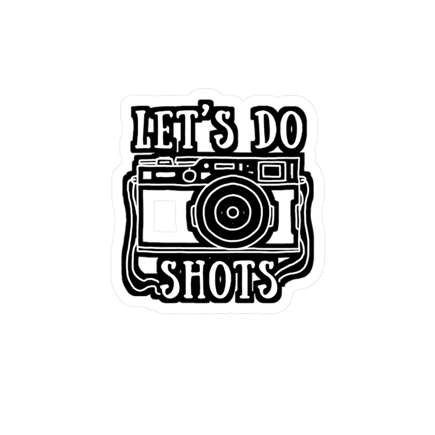 Let's Do Shots - Photography Sticker for Laptop Sticker. Water Bottle Sticker, Vinyl Shooting Decal - Photography Gift