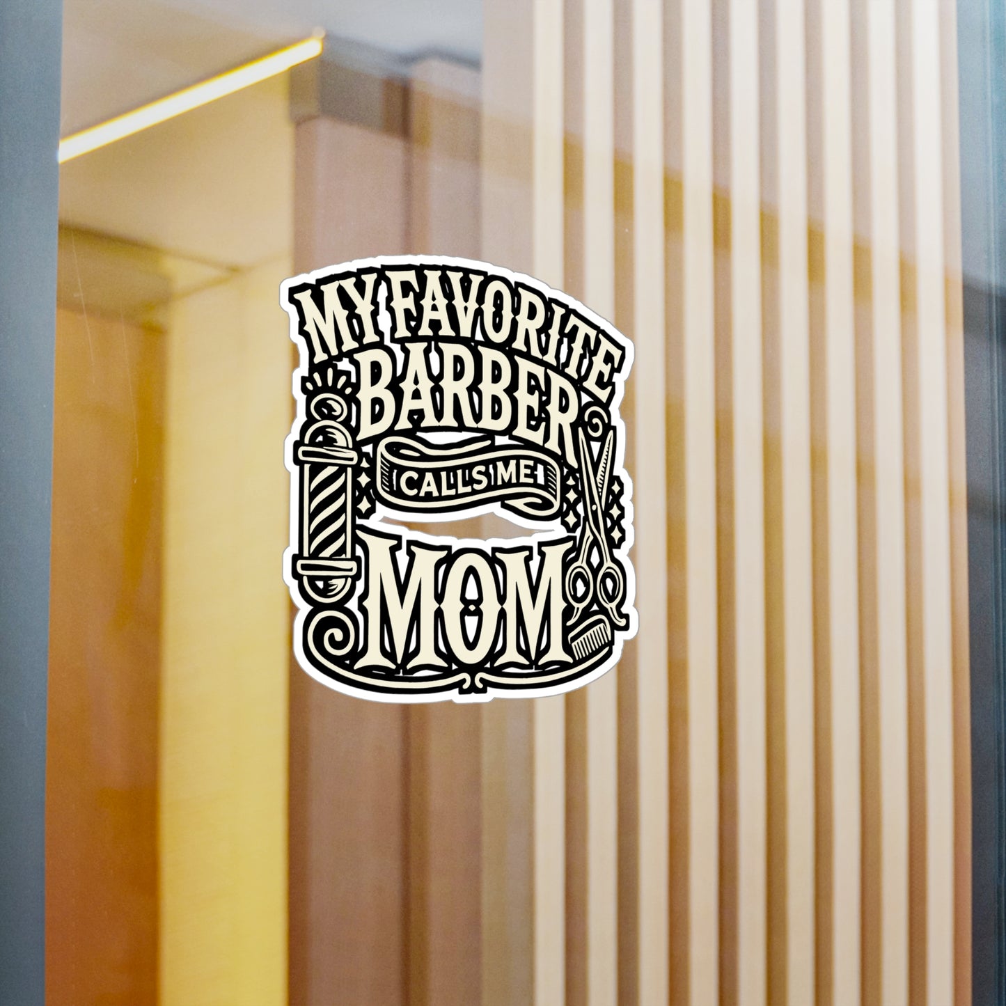 My Favorite Barber Calls Me Mom – Funny Barber Sticker for Laptop or Water Bottle | Hairdresser Gift for Moms