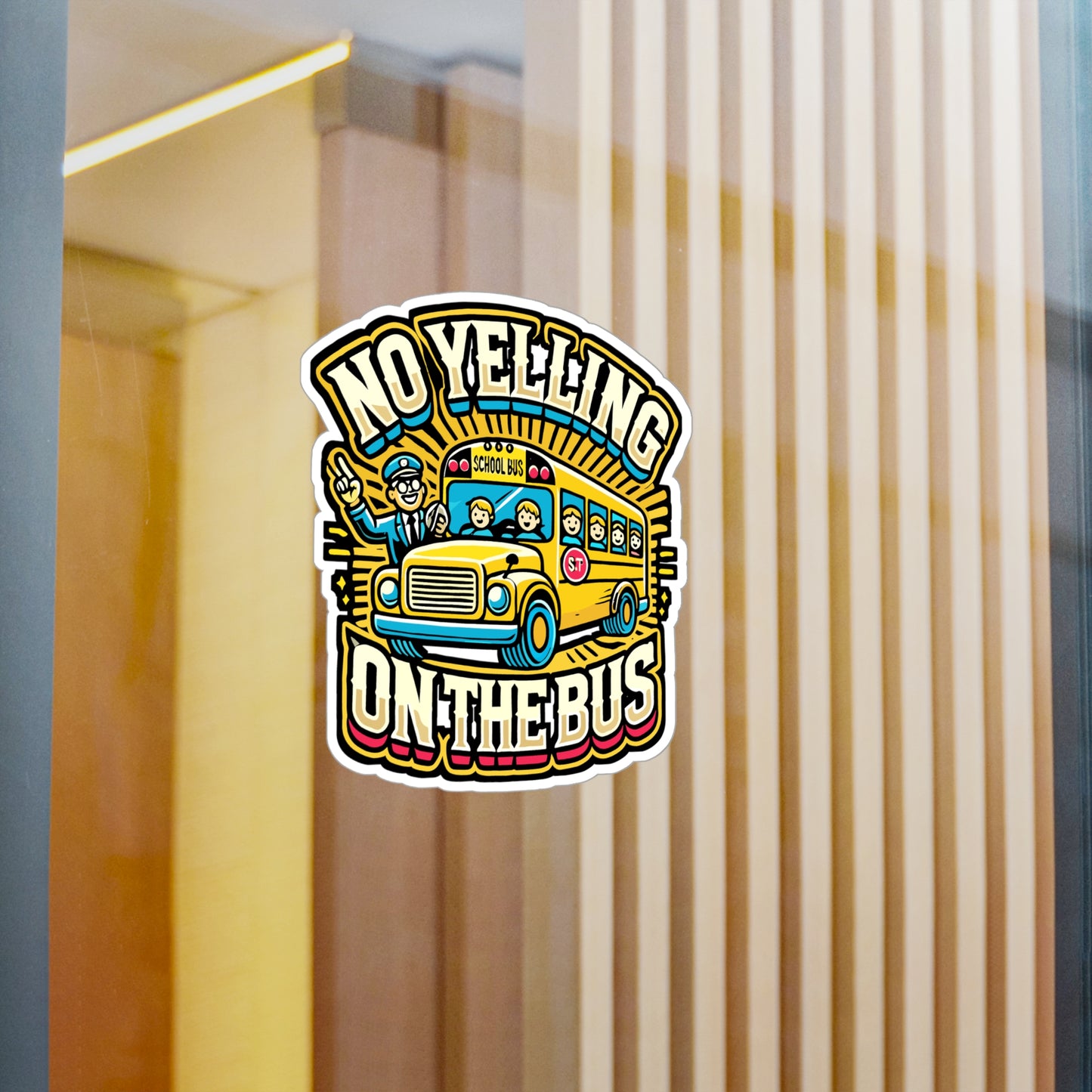 No Yelling On The Bus – Funny School Bus Sticker for Laptop or Water Bottle | Vinyl Decal Gift for Drivers & Teachers