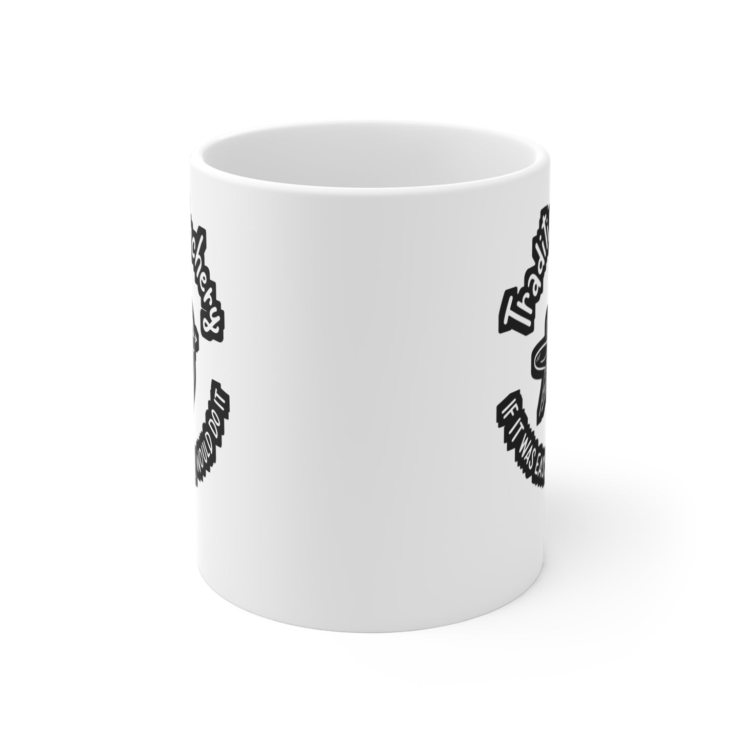 Traditional Archery If It Was Easy Everyone Would Do It - Archery Mug for Coffee 11oz. Archery Cup, White ceramic, Prehistoric Mug - Archery Gift