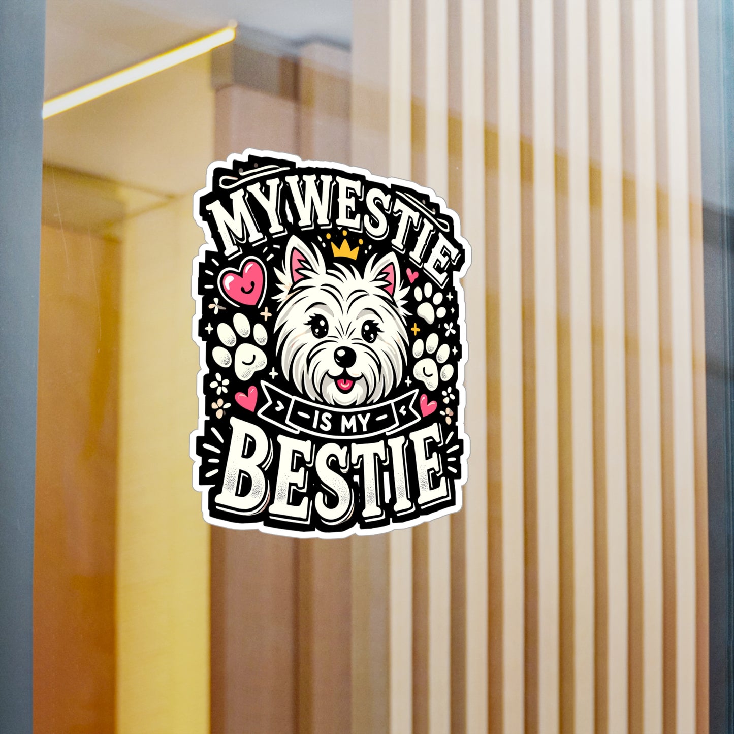 My Westie Is My Bestie - Westie Sticker for Laptop Sticker. Water Bottle Sticker, Vinyl Dog lover Decal - Westie Gift