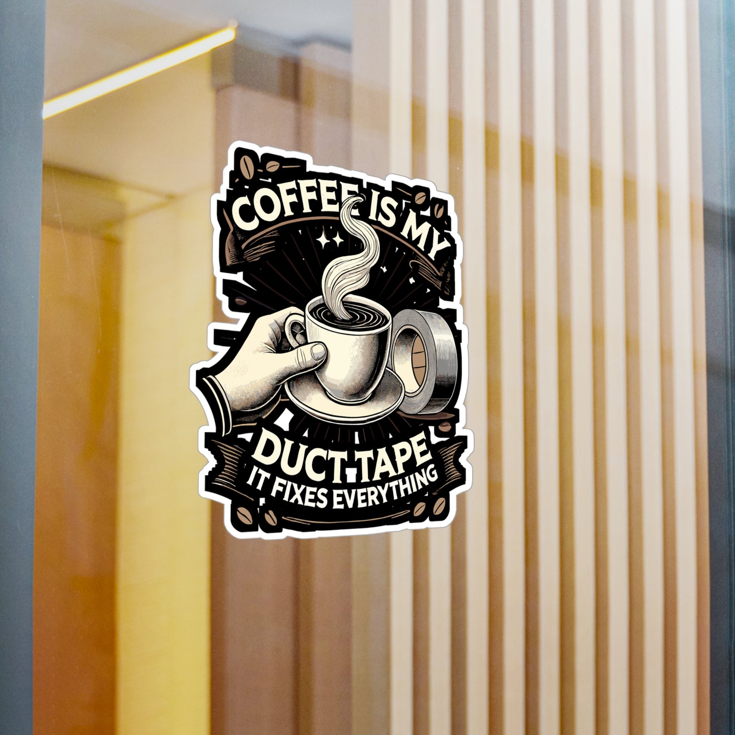 Coffee Is My Duct Tape, It Fixes Everything - Coffee Sticker for Laptop Sticker. Water Bottle Sticker, Vinyl Caffeine Decal - Coffee Gift