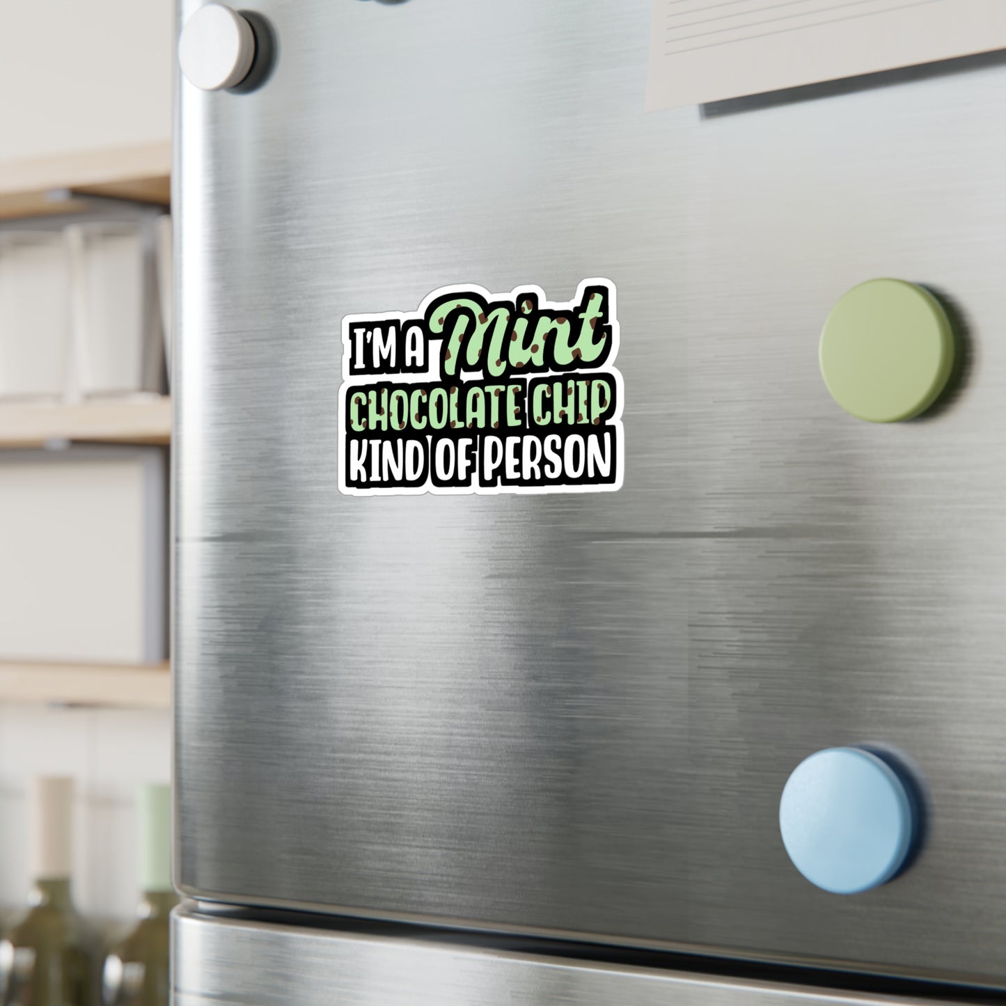 I'm A Mint Chocolate Chip Kind of Person | Icecream Sticker | Mint Decals | Chocolate Laptop Sticker | Icecream Gift | Mint Gift