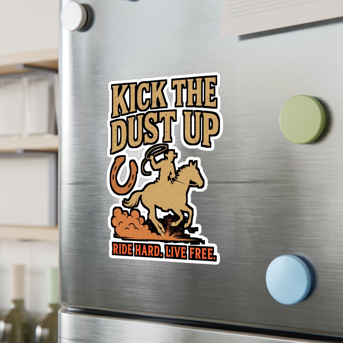 Kick The Dust Up – Cowboy Sticker for Car, Laptop, or Water Bottle | Western Vinyl Decal, Rodeo & Country Gift