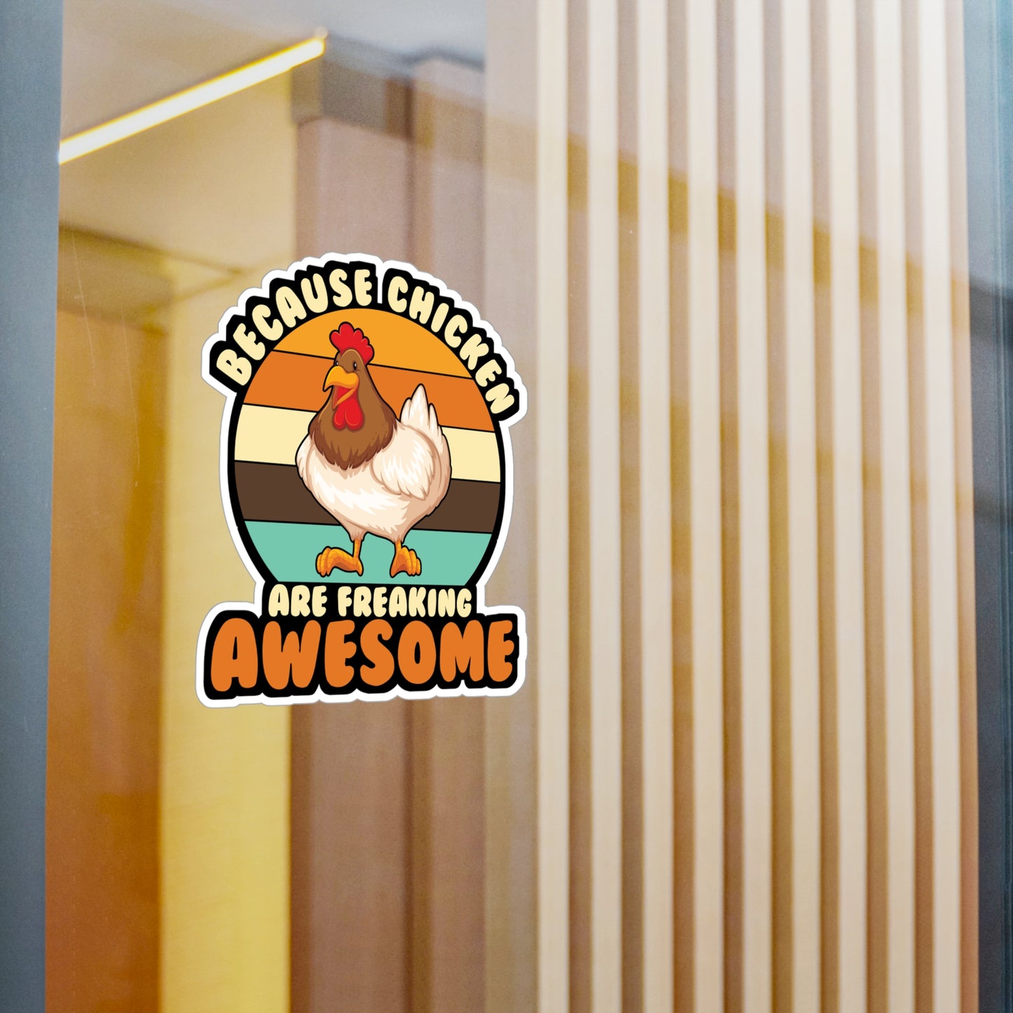 Because Chicken Are Freaking Awesome - Chicken Sticker for Laptop Sticker. Water Bottle Sticker, Vinyl Eggs Decal - Chicken Gift