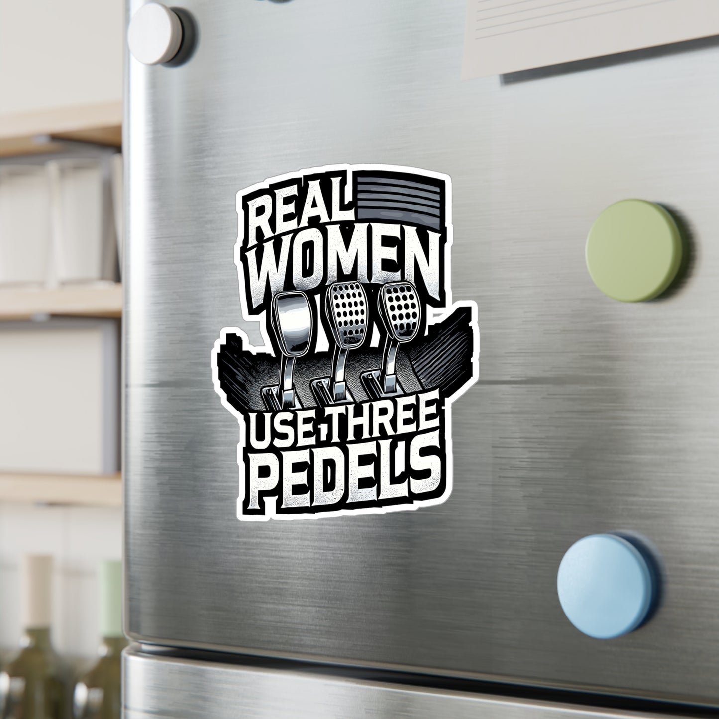 Real Women Use Three Pedals - Manual driving Sticker for Laptop Sticker. Water Bottle Sticker, Vinyl Women Decal - Manual driving Gift