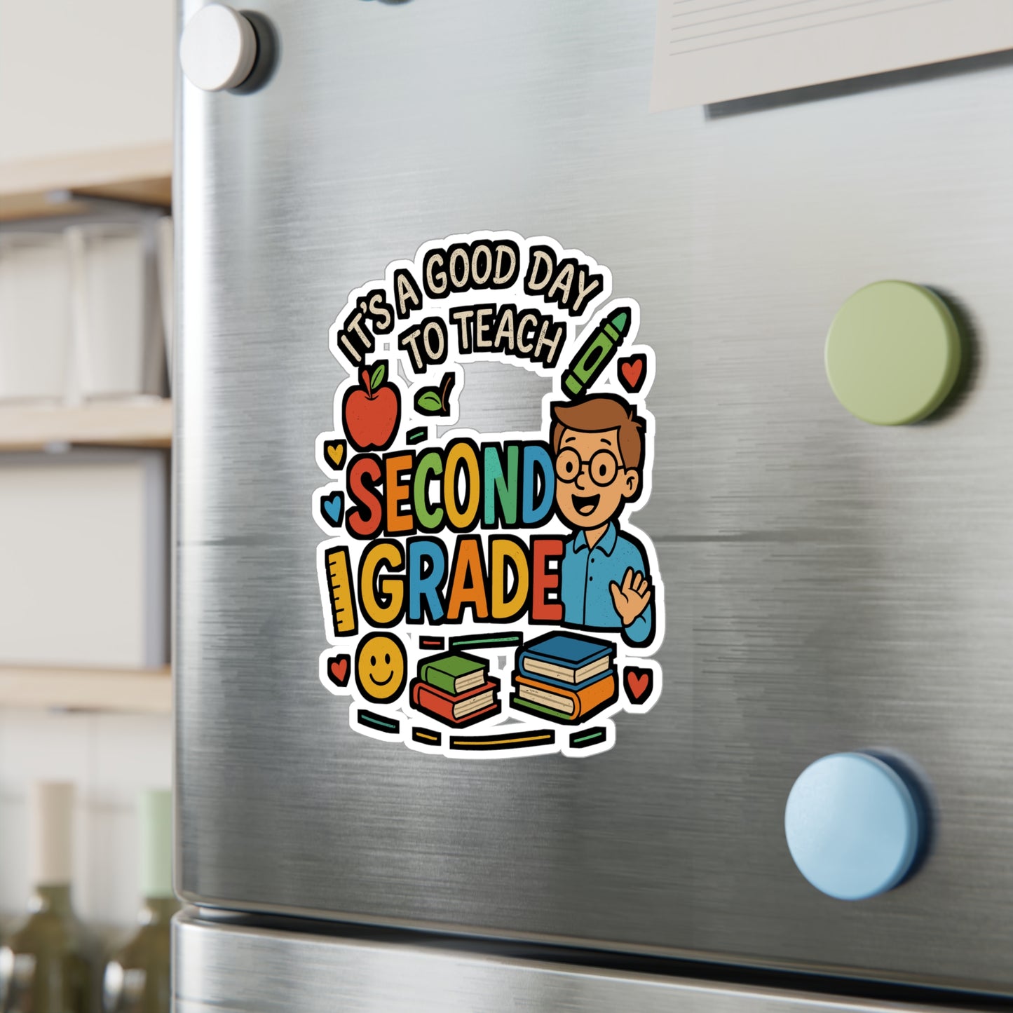 It’s a Good Day to Teach Second Grade – Teacher Sticker for Laptop, Water Bottle & Classroom Gifts