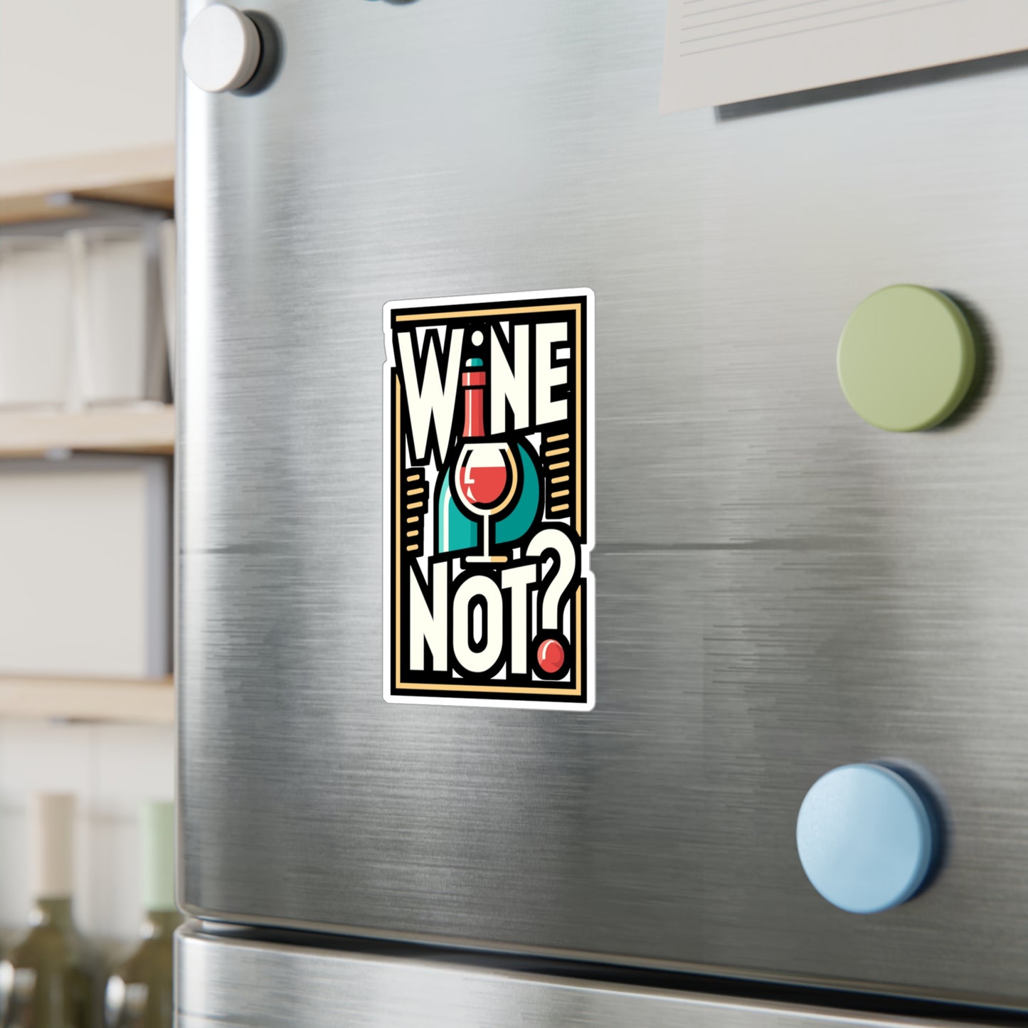 Wine not - Drinking Sticker for Car Laptop Sticker. Water Bottle Sticker, Vinyl Wine Decal, Alcohol Sticker - Drinking Gift